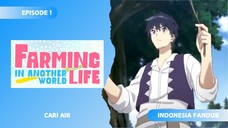 [FANDUB INDONESIA] Cari Air - Farming Life in Another World