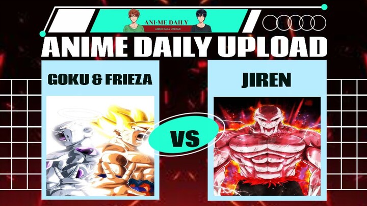 GOKU & FRIEZA VS JIREN