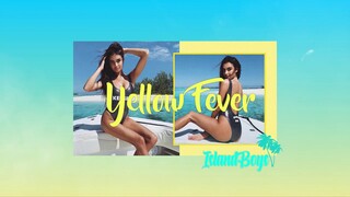 IslandBoy$ - Yellow Fever (PartyInMyAnth$ and Chad Mansion)
