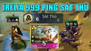 ĐỘI HÌNH SÁT THỦ 999 PING IRELIA MẬT THÁM + CÀO CÀO 3 SAO ĐỘI BẠN PHẢI XIN THUA