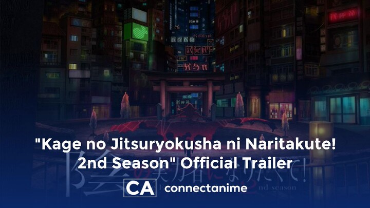 Kage no Jitsuryokusha ni Naritakute! 2nd Season Official Trailer