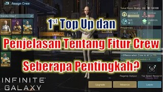 1st TopUp & Penjelasan Mengenai Fitur Crew! Seberapa Pentingkah Fitur Ini? Infinite Galaxy Indonesia