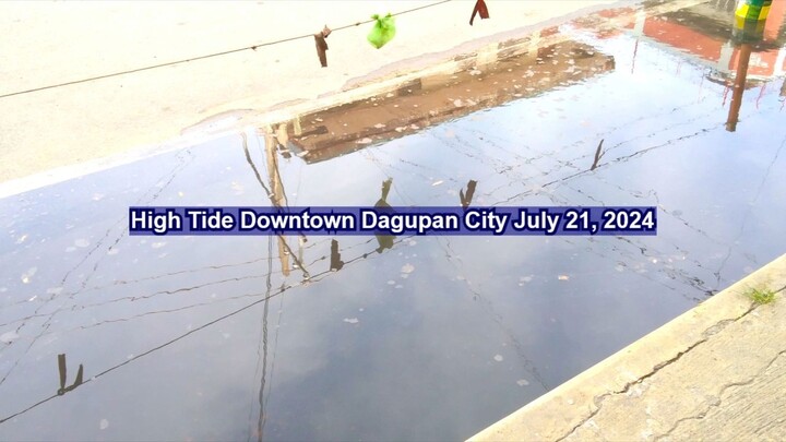 High Tide Downtown Dagupan City July 21, 2024