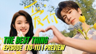 The Best Thing - EPISODE [10-11] - PREVIEW