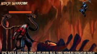 Pertarungan Sengit Antara Seorang Ninja Vs Iblis Naga! |Ninja Warrior: Legend Of Adventure Part 8