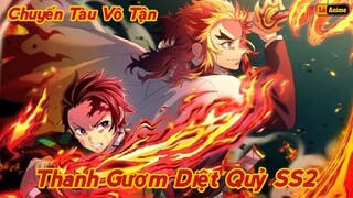 [Lù Rì Viu] Thanh Gươm Diệt Quỷ Chuyến Tàu Vô Tận - Tạm Biệt Viêm Trụ ||Review anime