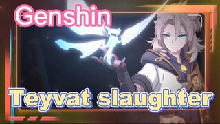 Teyvat slaughter