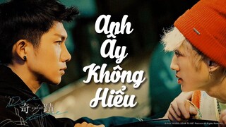 【陈艾】|【Trần Nghị & Eddie】| Anh Ấy Không Hiểu