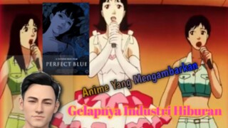 Ini alasan kenapa kamu harus menonton Anime Perfect Blue!!