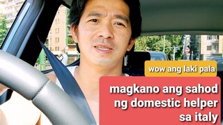 MAGKANO ANG SAHOD NG OFW SA ITALY,TRABAHONG BAHAY O DH