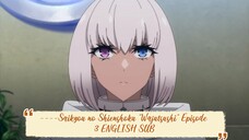 ----Saikyou no Shienshoku "Wajutsushi" Episode 3 ENGLISH SUBBED----