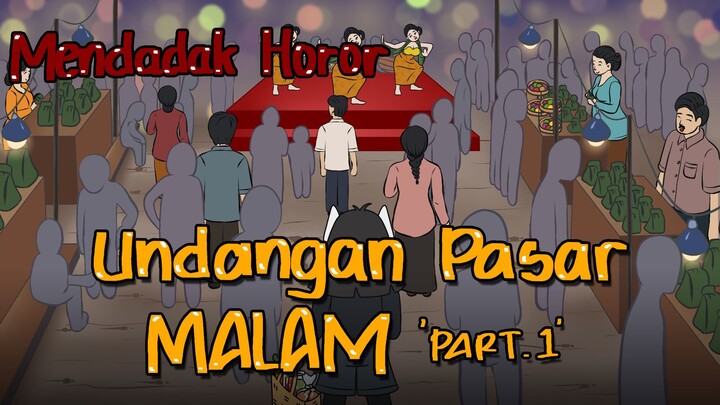 Undangan Pasar Malam #1 - Mendadak Horor