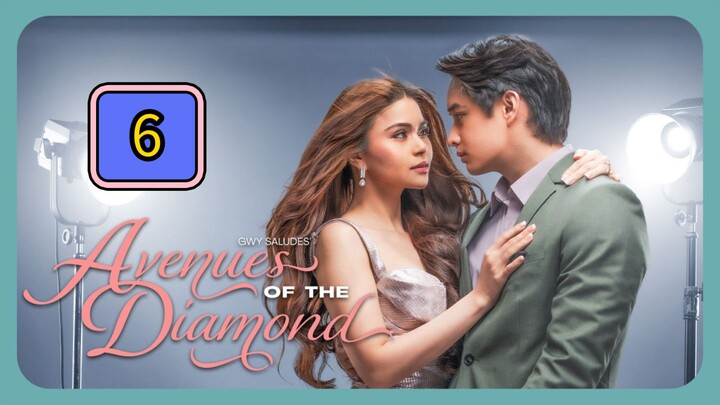 🇵🇭 Avenues of the Diamond Full Episode 6