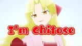 I'm Chitose