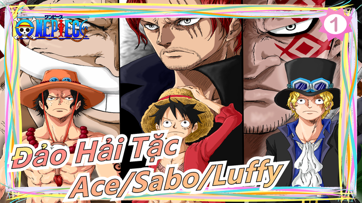 [Đảo Hải Tặc/ASMV] Sự gắn kết|Mashup Ace, Sabo và Luffy|3 anh em ASL_1