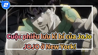 [Cuộc phiêu lưu kì bí của JoJo | MAD] Câu tiếp theo là- JOJO ở New York!_2