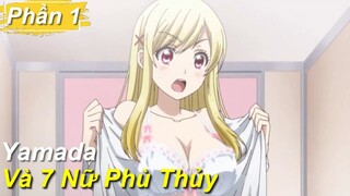 Tóm Tắt Anime Hay: Yamada Và 7 Nữ Phù Thủy | Phần 1