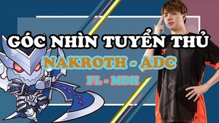 GÓC NHÌN TUYỂN THỦ: ADC VỚI NAKROTH TÌM LẠI ĐƯỢC BẢN LĨNH CỦA NHÀ VUA | ĐTDV MÙA ĐÔNG 2022