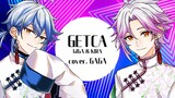 【哦哦/GAGA】Giga & KIRA - 'GETCHA!' 【歌ってみた】