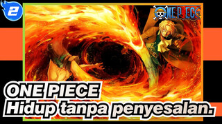 ONE PIECE|[Epik Comlication/MAD]Luffy, kita harus hidup tanpa penyesalan._2