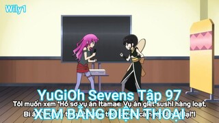 YuGiOh Sevens Tập 97-XEM BẰNG ĐIỆN THOẠI