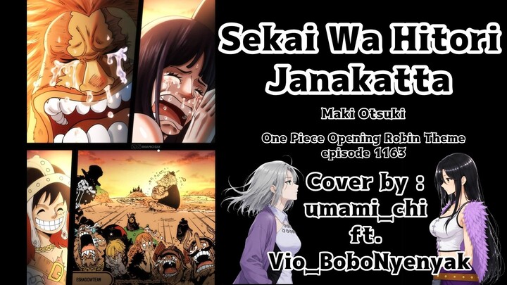 One Piece (Robin theme ep1163) Sekai Wa Hitori Janakatta [UMAMI_CHI FT. VIO_BoboNyenyak] Maki Otsuki