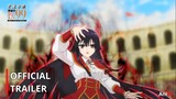 Villainess Level 99: I May Be the Hidden Boss but I’m Not the Demon Lord - Official Trailer 2