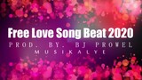 Free Love Song Beat 2020 (Prod.by Bj Prowel)