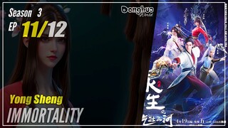 【Yong Sheng】 Season 3 EP 11 (35) - Immortality | Donghua - 1080P
