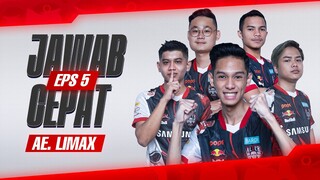 Jawab Cepet Lagi Biar Gak Buang Waktu - Jawab Cepat bareng AE Limax