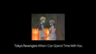 Tokyo Revengers - When I Can Spend Time With You - Hiroaki Tsutsumi - Ken Wakui