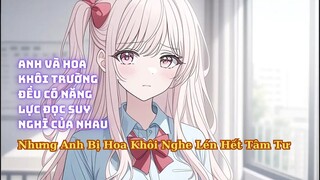 FULL Anh Và Hoa Khôi Trường Có Năng Lực Đọc Được Suy Nghĩ Của Nhau Bị Hoa Khôi Nghe Hết Tâm Tư