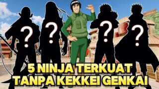 ninja terkuat tanpa kekei genkai#naruto