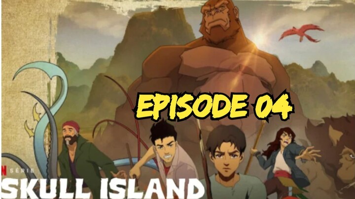 Skull Island 2023 - Season 01 Episode 04