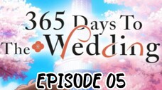 365 Days to the Wedding EPISODE 05 in Hindi