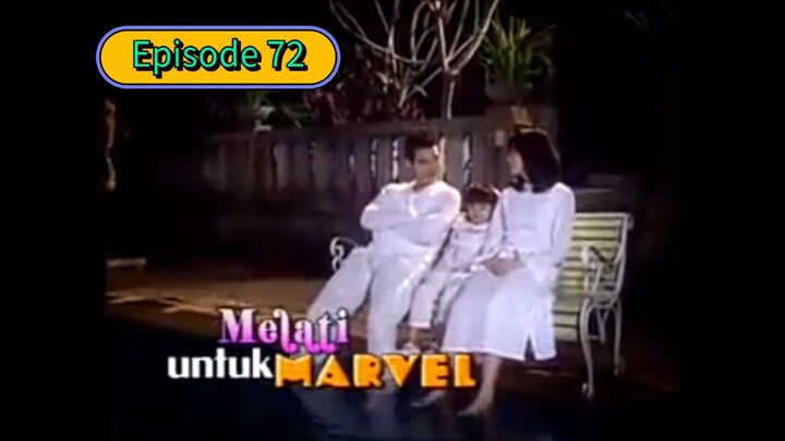 Melati untuk Marvel Episode 72
