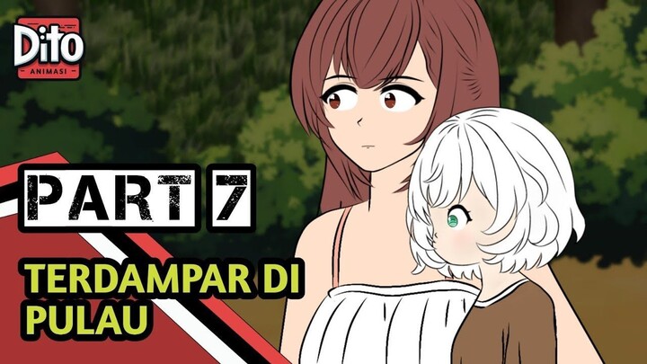TERDAMPAR DI PULAU BERSAMA PACAR PART 7  Animasi Sekolah ( Percintaan)