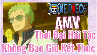 [Đảo Hải Tặc] AMV | Thời Đại Hải Tặc Không Bao Giờ Kết Thúc