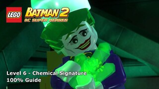 #6 Chemical Signature 100% Guide - LEGO Batman 2: DC Super Heroes