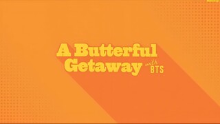 [2021] "A Butterful Getaway" with BTS [Naver Now Version]