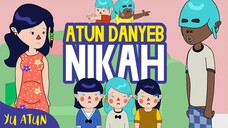 Danyeb dan Atun Nikah Dini | Animasi Ngapak Yu Atun