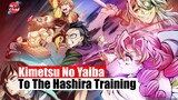 Pelatihan Keras Ala Hashira | Kimetsu No Yaiba To The Hashira Training