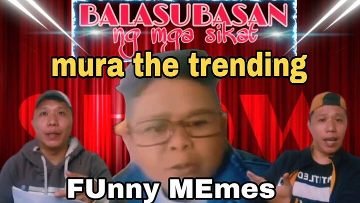Mura viral wala utang na loob welcome sa balasubusan ng mga sikat FUNNY MEMEs😜