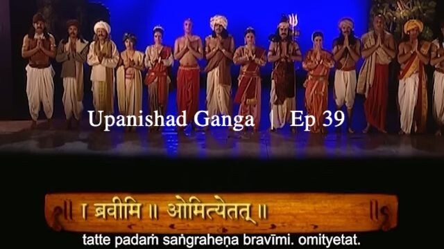Upanishad Ganga ｜ Ep 39 - Om the sacred symbol