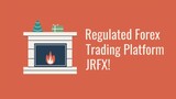 Regulated Forex Trading Platform JRFX!
