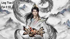 Ling Tian Di Zun Eps 1-12 Sub Indo Hd