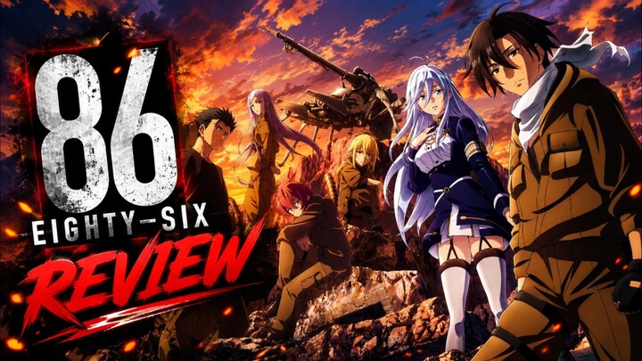 🎭 86 EIGHTY-SIX • NGEREVIEW⏳