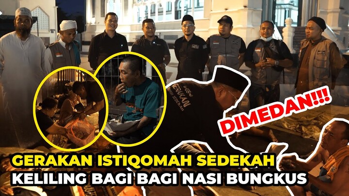 GERAKAN ISTIQOMAH SEDEKAH | KELILING BAGI BAGI NASI BUNGKUS DIMEDAN!!! | FIRUL TV