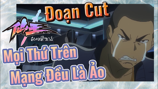 [Nhật Ký Của Tiên Vương] Đoạn Cut| Mọi Thứ Trên Mạng Đều Là Ảo