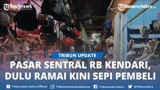 Melihat Kondisi Pasar Sentral RB Kendari Sulawesi Tenggara, Dulu Ramai Kini Sepi Pembeli